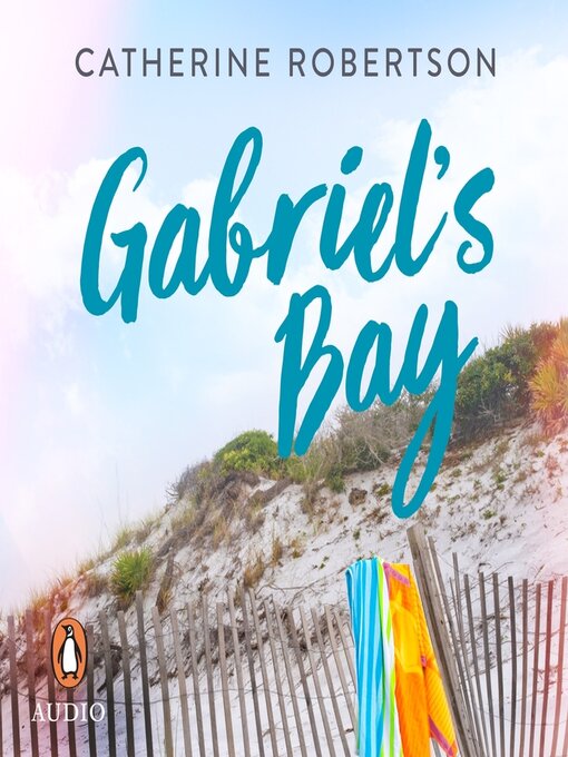 Title details for Gabriel's Bay by Catherine Robertson - Wait list